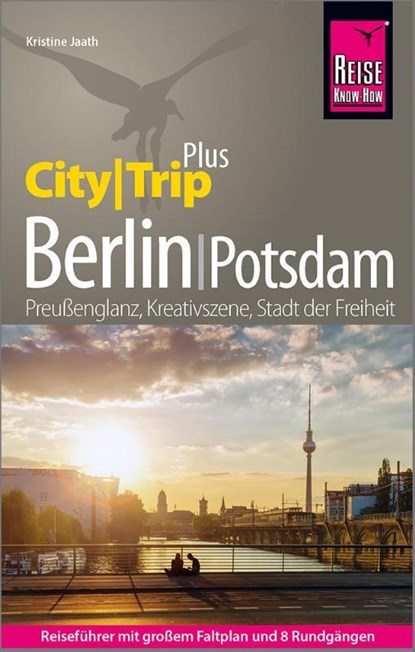 Reise Know-How Reiseführer Berlin mit Potsdam (CityTrip PLUS), Kristine Jaath - Paperback - 9783831736850