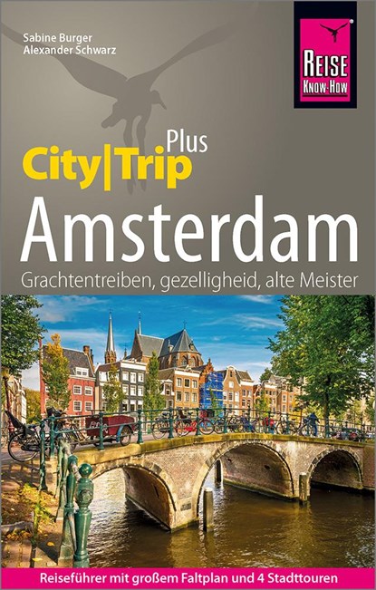 Reise Know-How Reiseführer Amsterdam (CityTrip PLUS), Alexander Schwarz ;  Sabine Burger - Paperback - 9783831737666
