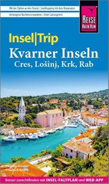 Reise Know-How InselTrip Kvarner Inseln (Cres, Lošinj, Krk, Rab) - Friedrich Köthe ; Daniela Schetar - 9783831737994
