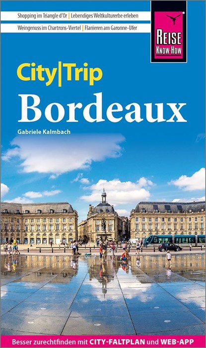 Reise Know-How CityTrip Bordeaux, Gabriele Kalmbach - Paperback - 9783831738045