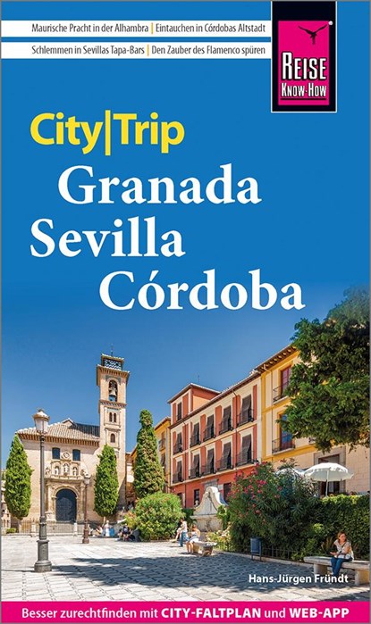 Reise Know-How CityTrip Granada, Sevilla, Córdoba, Hans-Jürgen Fründt - Paperback - 9783831738106