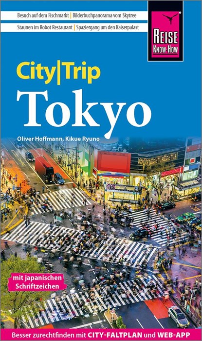 Reise Know-How CityTrip Tokyo, Kikue Ryuno ;  Oliver Hoffmann - Paperback - 9783831738274