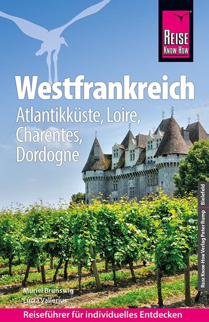 Reise Know-How Reiseführer Westfrankreich  - Atlantikküste, Loire, Charentes, Dordogne, Muriel Brunswig ;  Lucia Vallerius - Paperback - 9783831738328