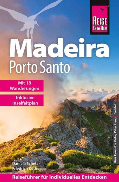 Reise Know-How Reiseführer Madeira und Porto Santo mit 18 Wanderungen inklusive Inselfaltplan, Daniela Schetar ; Friedrich Köthe - Paperback - 9783831739820