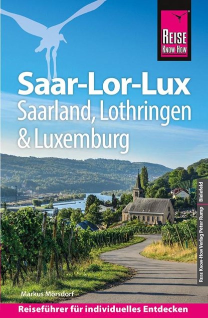 Reise Know-How Reiseführer Saar-Lor-Lux - Dreiländereck Saarland, Lothringen, Luxemburg, Markus Mörsdorf - Paperback - 9783831739936