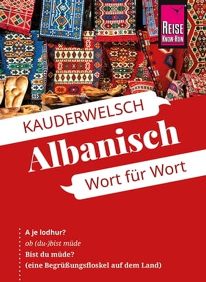 Reise Know-How Sprachführer Albanisch - Wort für Wort, Axel Jaenicke ; Christiane Jaenicke - Ebook - 9783831740581