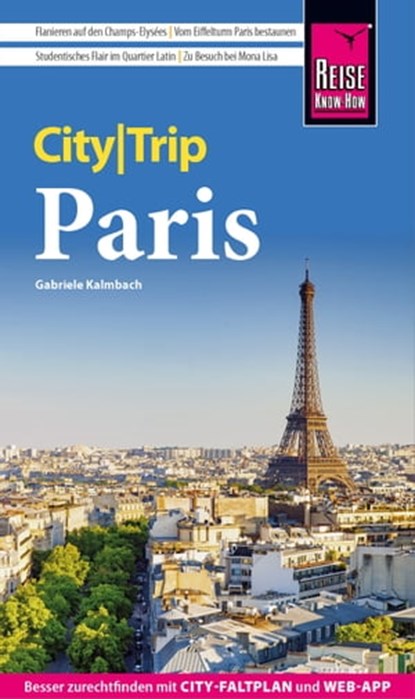 Reise Know-How CityTrip Paris, Gabriele Kalmbach - Ebook - 9783831748914
