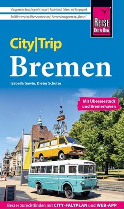 Reise Know-How CityTrip Bremen mit Überseestadt und Bremerhaven, Izabella Gawin ; Dieter Schulze - Ebook - 9783831752133