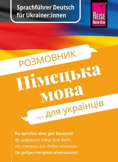 Sprachführer Deutsch für Ukrainer:innen / Rosmownyk – Nimezka mowa dlja ukrajinziw, Markus Bingel ; Olha Ohinska - Ebook - 9783831752652