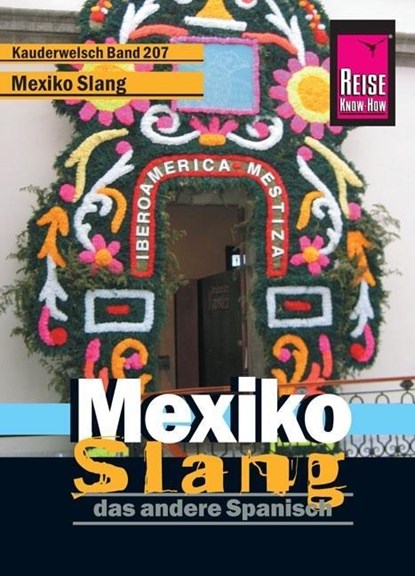 Reise Know-How Sprachführer Mexiko Slang - das andere Spanisch, Nils Thomas Grabowski - Paperback Adobe PDF - 9783831764044