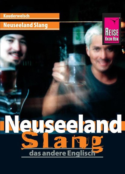 Reise Know-How Sprachführer Neuseeland Slang - das andere Englisch, Claudia Daley ; Martin Lutterjohann - Paperback - 9783831764433
