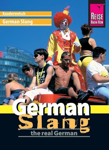 Reise Know-How Sprachführer German Slang - the real German, Elfi H. M. Gilissen - Paperback - 9783831764655