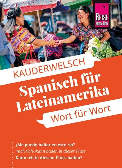 Reise Know-How Sprachführer Spanisch für Lateinamerika - Wort für Wort, Vicente Celi-Kresling - Paperback - 9783831765966