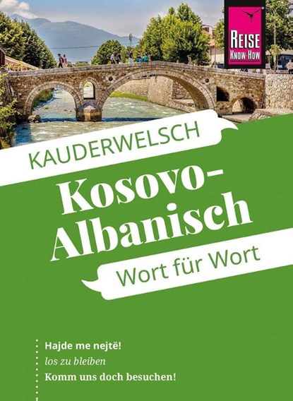 Reise Know-How Sprachführer Kosovo-Albanisch - Wort für Wort, Wolfgang Koeth ; Saskia Drude - Paperback - 9783831766086