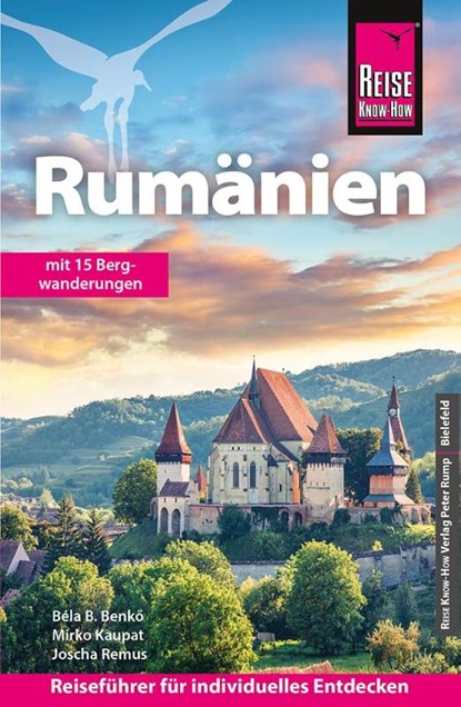 Reise Know-How Reiseführer Rumänien, Béla Benk¿ ; Mirko Kaupat ; Joscha Remus - Paperback - 9783831780020