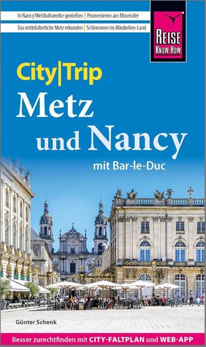 Reise Know-How CityTrip Metz und Nancy mit Bar-Le-Duc, Günter Schenk - Paperback - 9783831780518