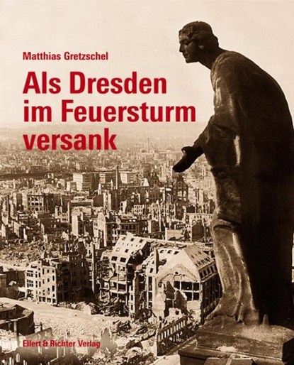 Als Dresden im Feuersturm versank, Matthias Gretzschel - Gebonden - 9783831901753