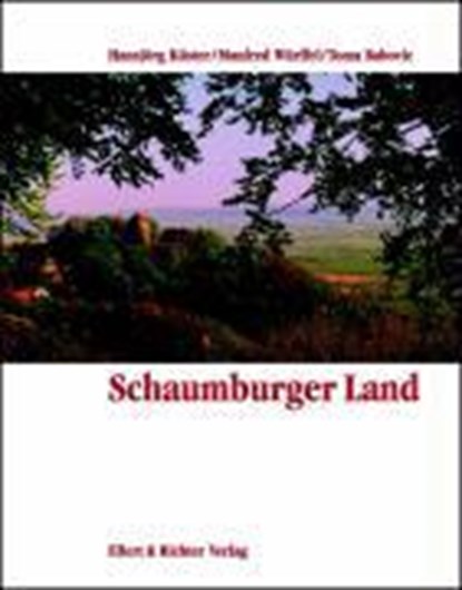 Küster, H: Schaumburger Land, KÜSTER,  Hansjörg ; Würffel, Manfred ; Babovic, Toma - Gebonden - 9783831902361