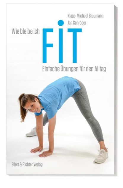 Wie bleibe ich fit, Klaus-Michael Braumann ; Jan Schröder - Paperback - 9783831906185