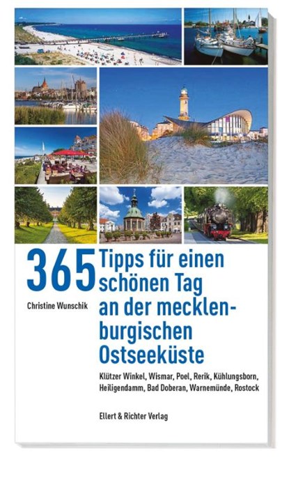 365 Tipps für einen schönen Tag an der mecklenburgischen Ostseeküste, Christine Wunschik - Paperback - 9783831907410
