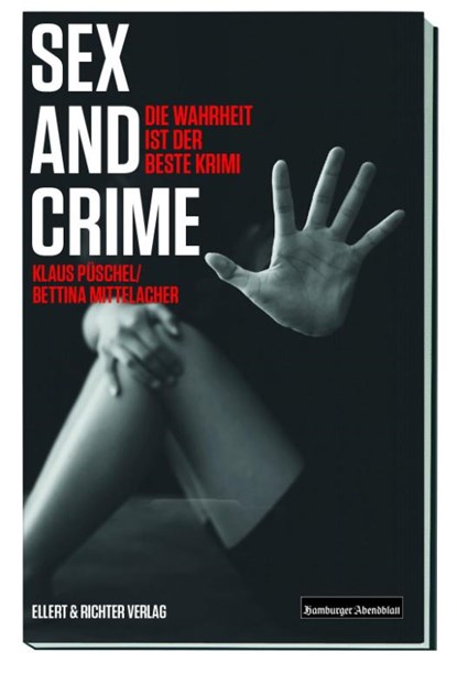 Sex and Crime, Klaus Püschel ; Bettina Mittelacher - Paperback - 9783831907564