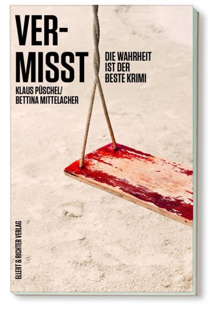 Vermisst, Klaus Püschel ; Bettina Mittelacher - Paperback - 9783831907700