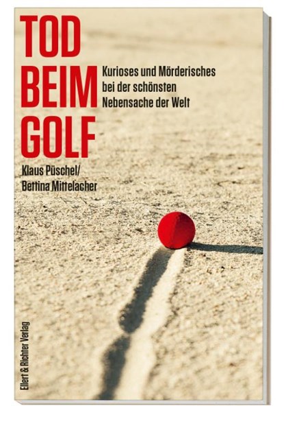 Tod beim Golf, Klaus Püschel ; Bettina Mittelacher - Paperback - 9783831907717