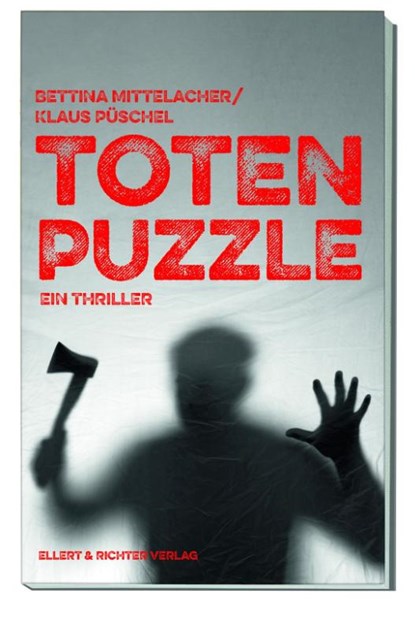 Totenpuzzle, Bettina Mittelacher ; Klaus Püschel - Paperback - 9783831907854