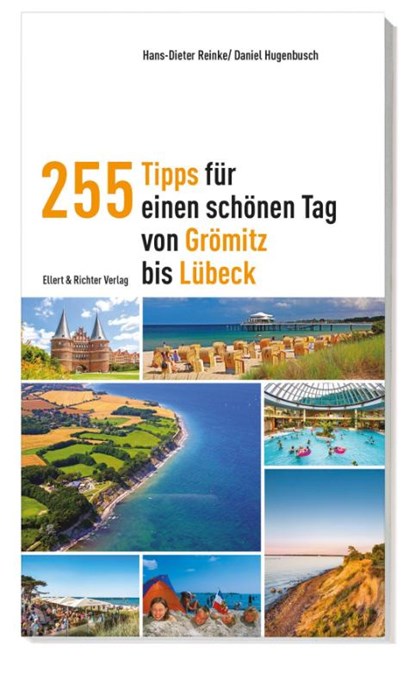 255 Tipps für einen schönen Tag von Grömitz bis Lübeck, Hans-Dieter Reinke ; Daniel Hugenbusch - Paperback - 9783831907960