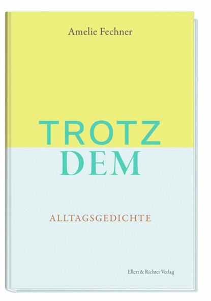 Trotzdem, Amelie Fechner - Gebonden - 9783831908967