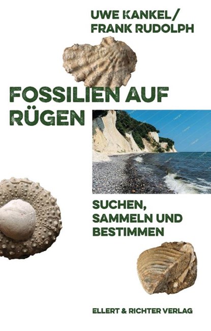 Fossilien auf Rügen, Frank Rudolph ; Uwe Kankel - Paperback - 9783831909094