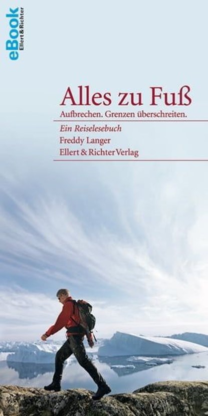 Alles zu Fuß, Freddy Langer - Ebook - 9783831910090