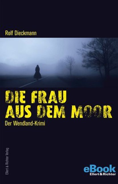 Die Frau aus dem Moor, Rolf Dieckmann - Ebook - 9783831910519
