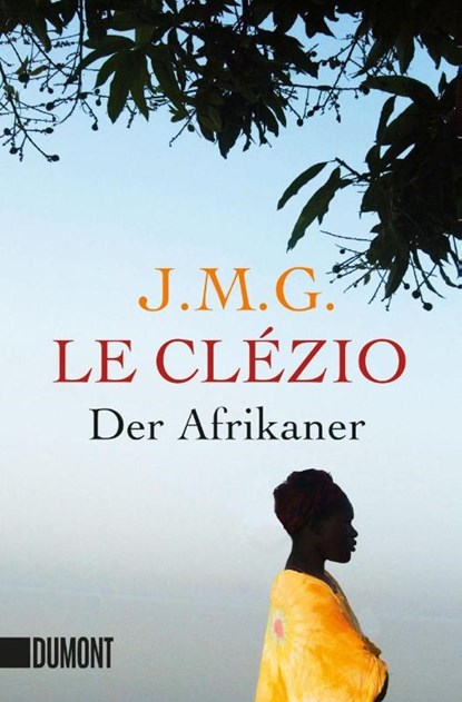 Der Afrikaner, Jean-Marie Gustave Le Clézio - Paperback - 9783832161040