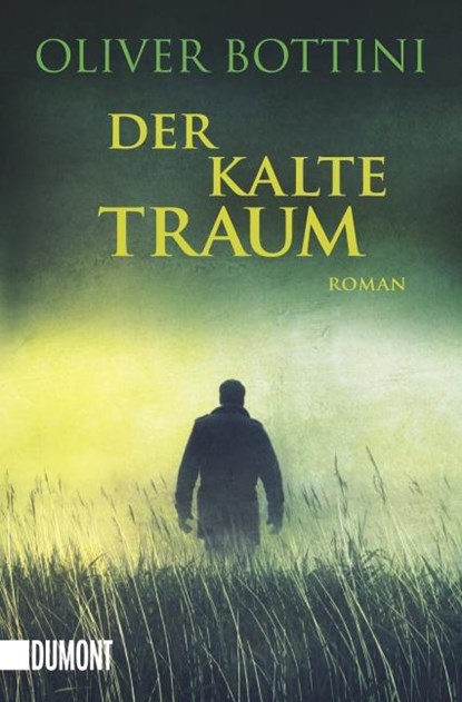 Der kalte Traum, Oliver Bottini - Paperback - 9783832162283