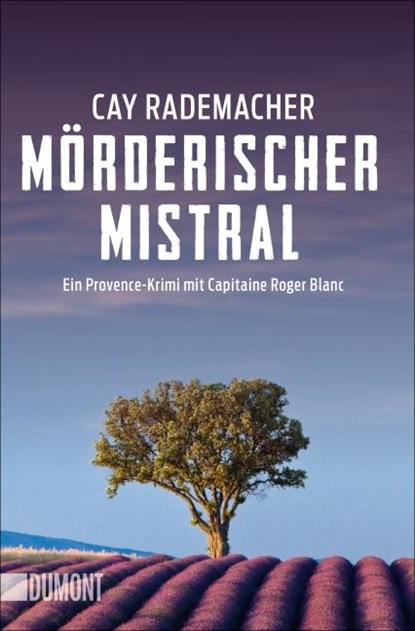 Mörderischer Mistral, Cay Rademacher - Paperback - 9783832163167