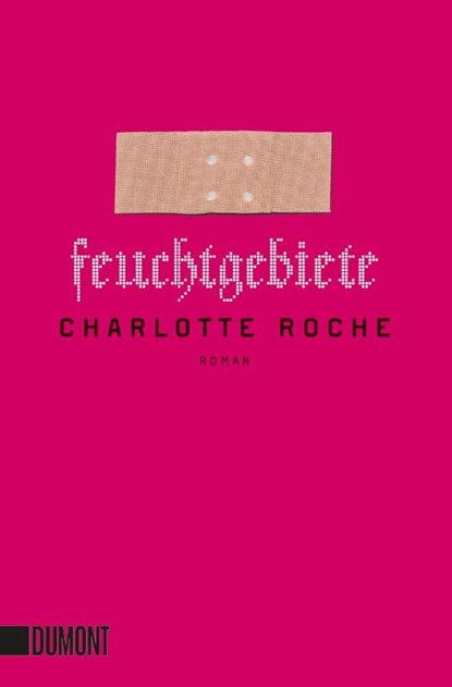 Feuchtgebiete, Charlotte Roche - Paperback - 9783832164225