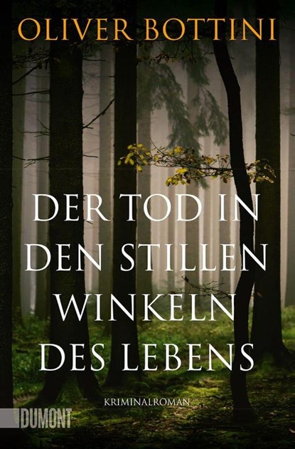 Der Tod in den stillen Winkeln des Lebens, Oliver Bottini - Paperback - 9783832164782
