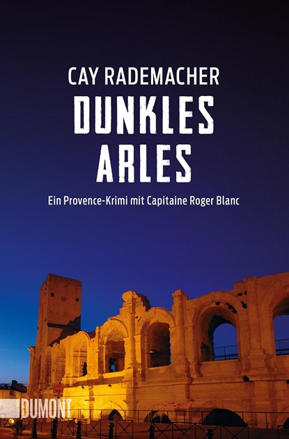 Dunkles Arles, Cay Rademacher - Paperback - 9783832164836