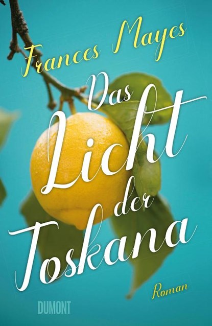 Das Licht der Toskana, Frances Mayes - Paperback - 9783832164942