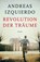Revolution der Träume, Andreas Izquierdo - Paperback - 9783832164997