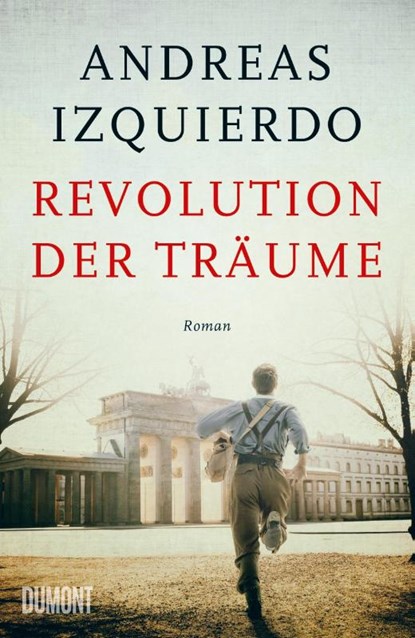 Revolution der Träume, Andreas Izquierdo - Paperback - 9783832164997