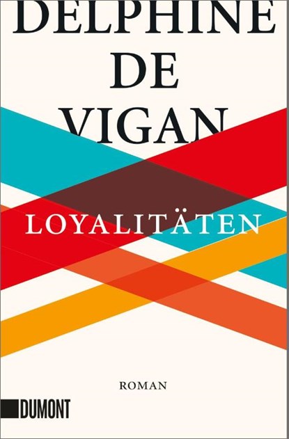 Loyalitäten, Delphine De Vigan - Paperback - 9783832165031