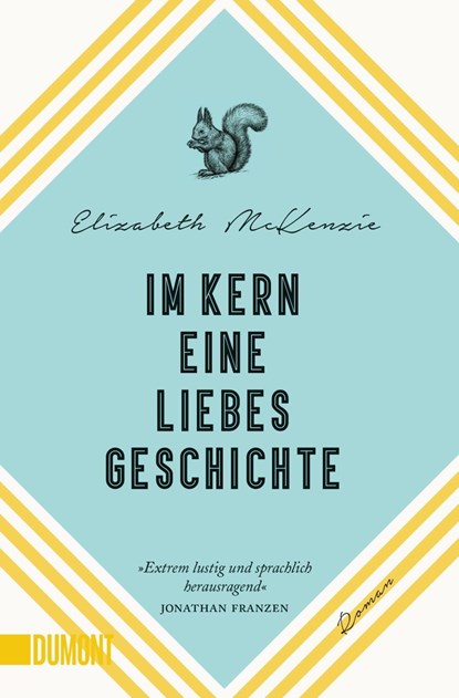 Im Kern eine Liebesgeschichte, Elizabeth Mckenzie - Paperback - 9783832165062
