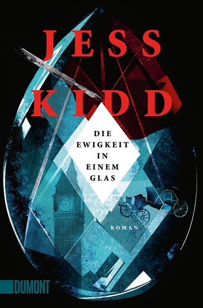 Die Ewigkeit in einem Glas, Jess Kidd - Paperback - 9783832165512