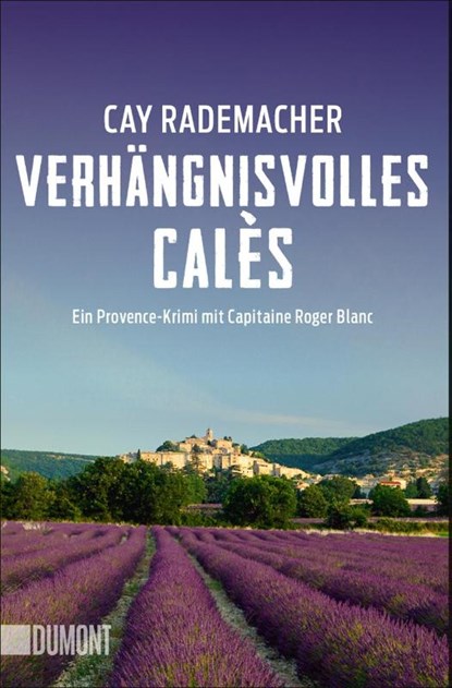 Verhängnisvolles Calès, Cay Rademacher - Paperback - 9783832165536