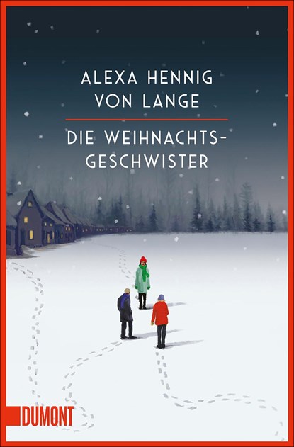 Die Weihnachtsgeschwister, Alexa Hennig Von Lange - Paperback - 9783832165543