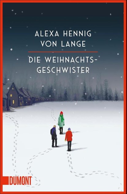 Die Weihnachtsgeschwister, Alexa Hennig Von Lange - Paperback - 9783832165543