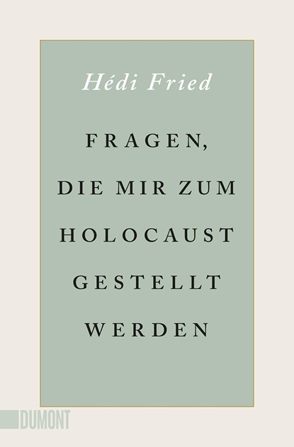 Fragen, die mir zum Holocaust gestellt werden, Hédi Fried - Paperback - 9783832165604