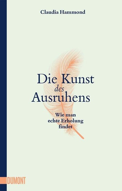 Die Kunst des Ausruhens, Claudia Hammond - Paperback - 9783832166328